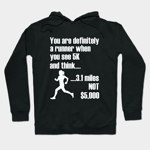 Running - Definitely A Runner When You See 5K Hoodie by Kudostees